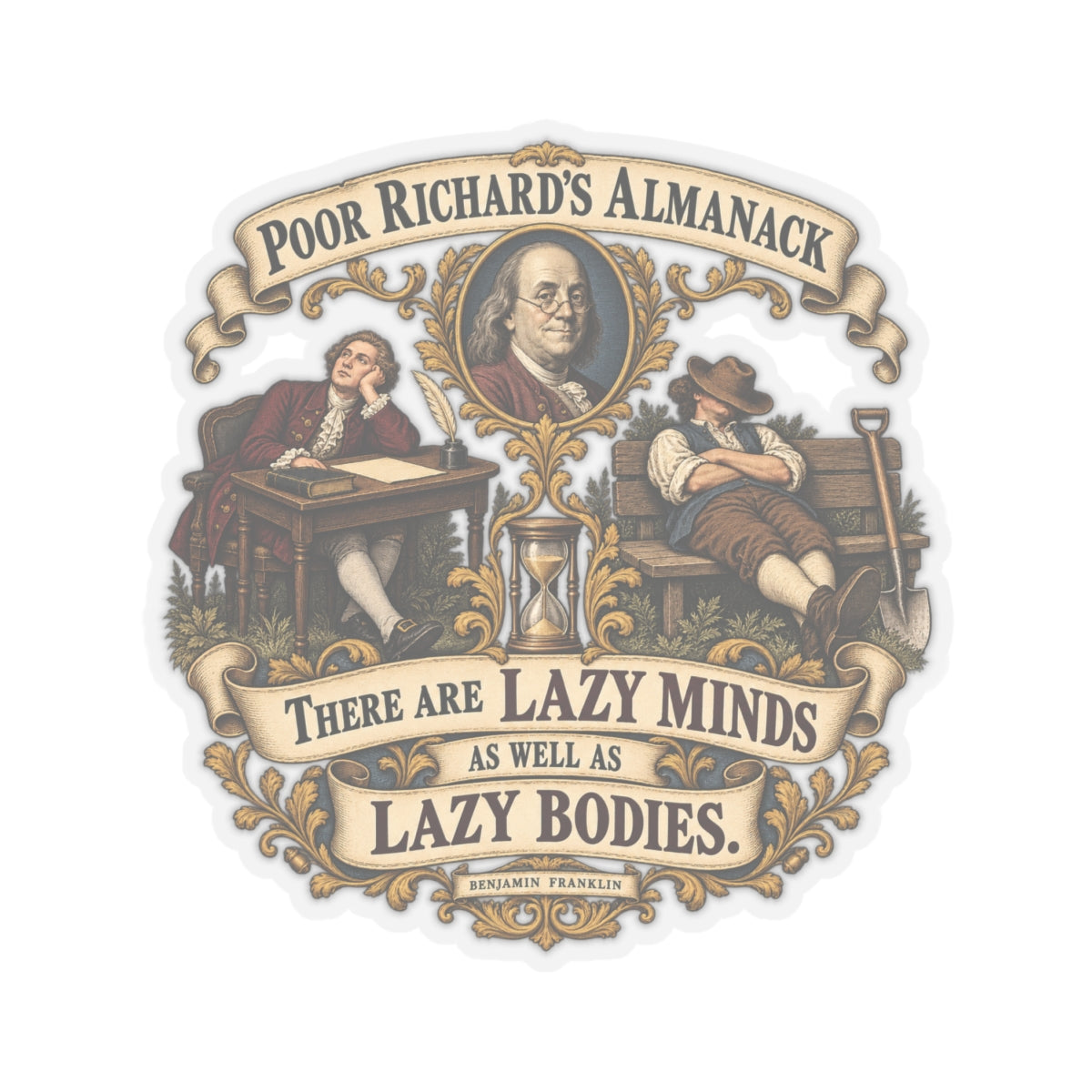 Kiss-Cut Stickers - Poor Richards Almanac -  There are lazy Minds as well as lazy Bodies