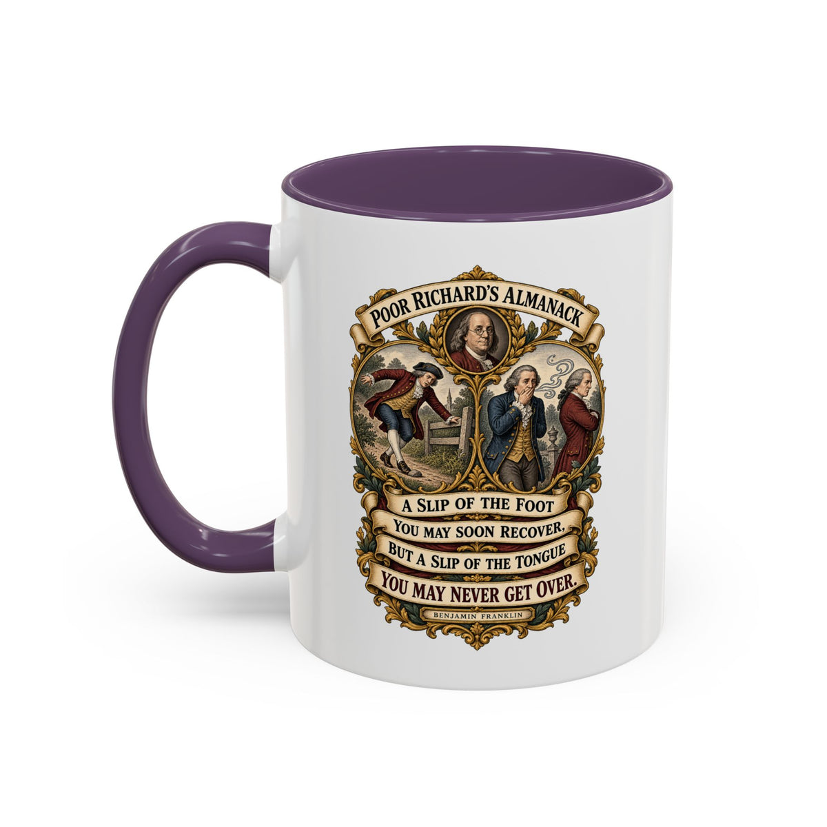 Accent Coffee Mug (11, 15oz) - Poor Richards Almanac - A slip of the foot you may soon recover