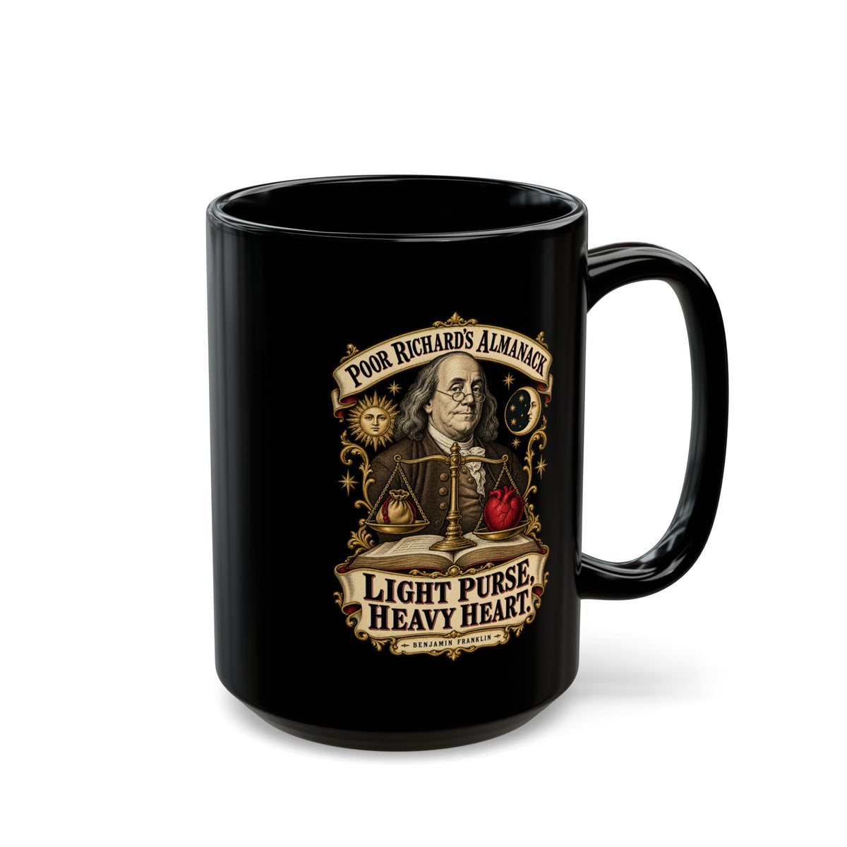 Black Mug  (15oz) - Poor Richards Almanac - Light Purse, Heavy Heart