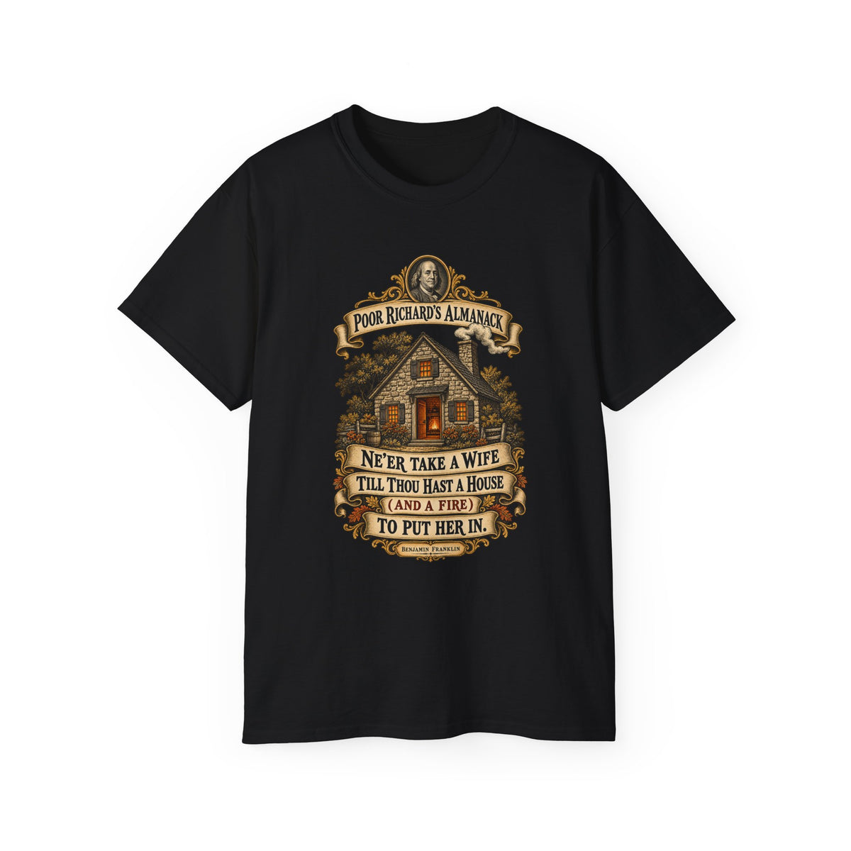Unisex Ultra Cotton Tee - Poor Richards Almanac - Never take a wife till thou hast a house