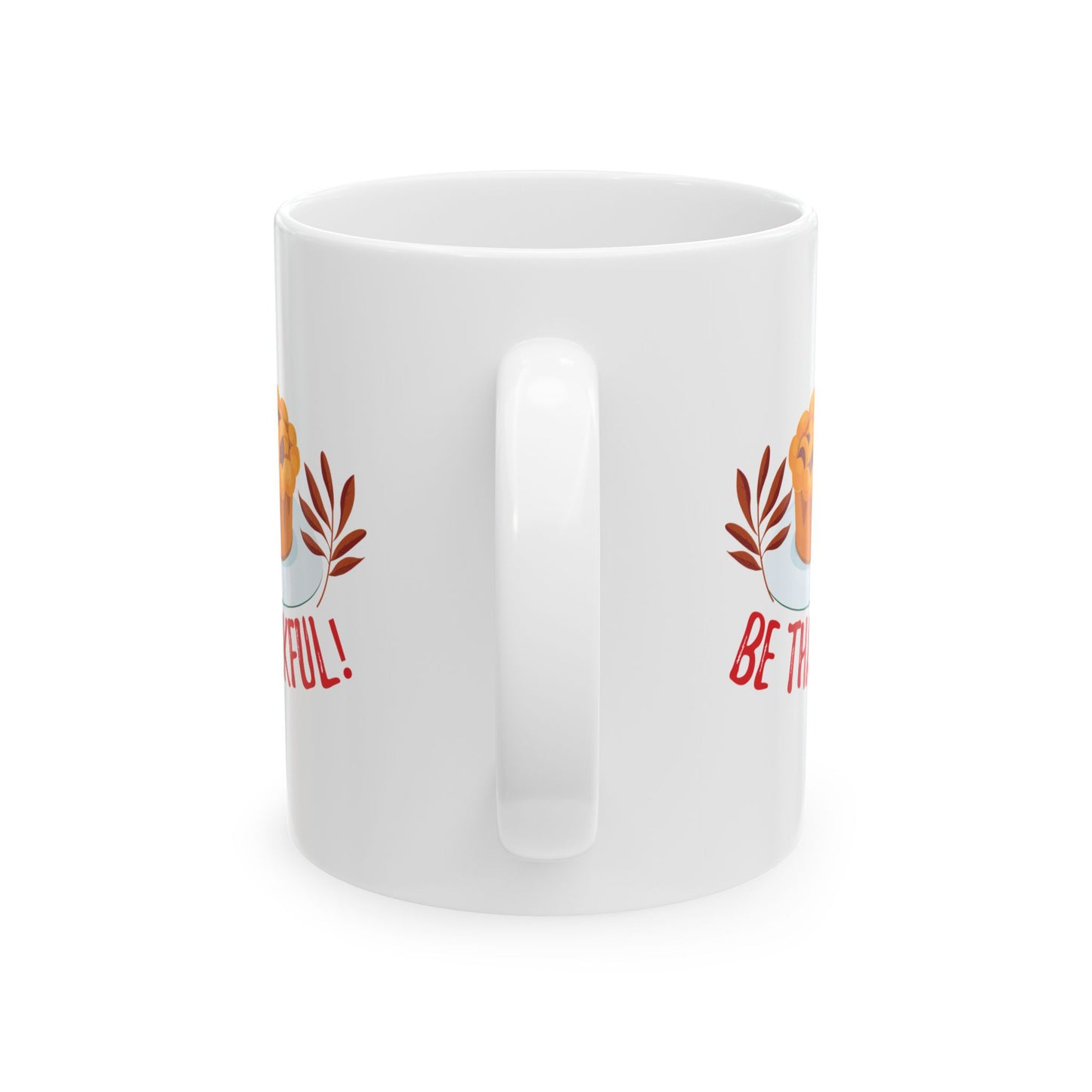 White Ceramic Mug - 11oz & 15oz - Be Thankful