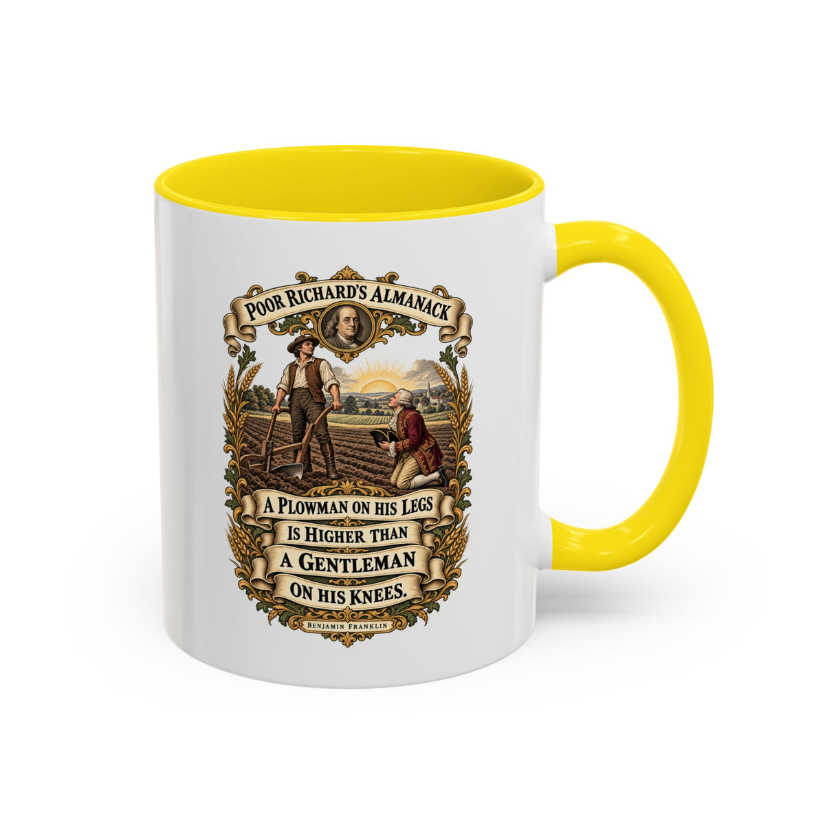 Accent Coffee Mug (11, 15oz) - Poor Richards Almanac - A Plowman on his Legs is higher than a Gentleman on his Knees
