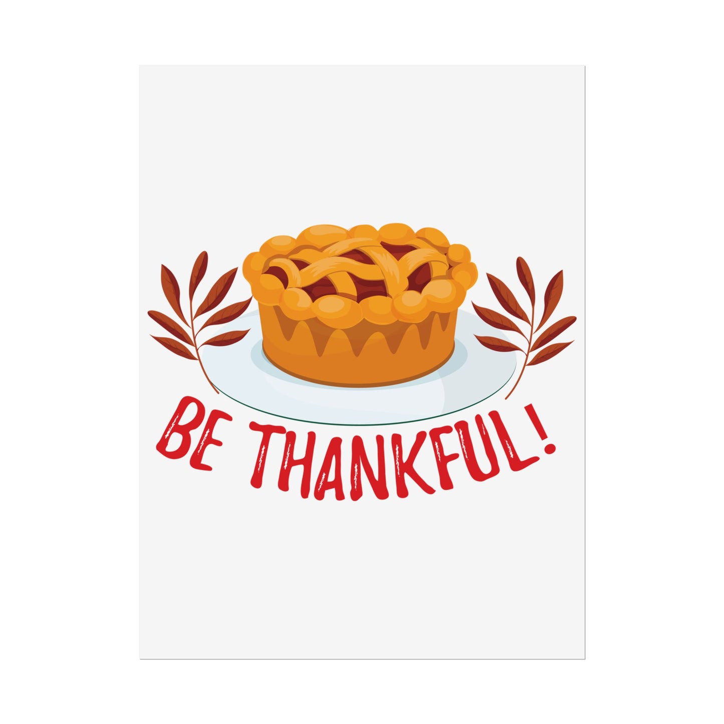Rolled Poster - Be Thankful