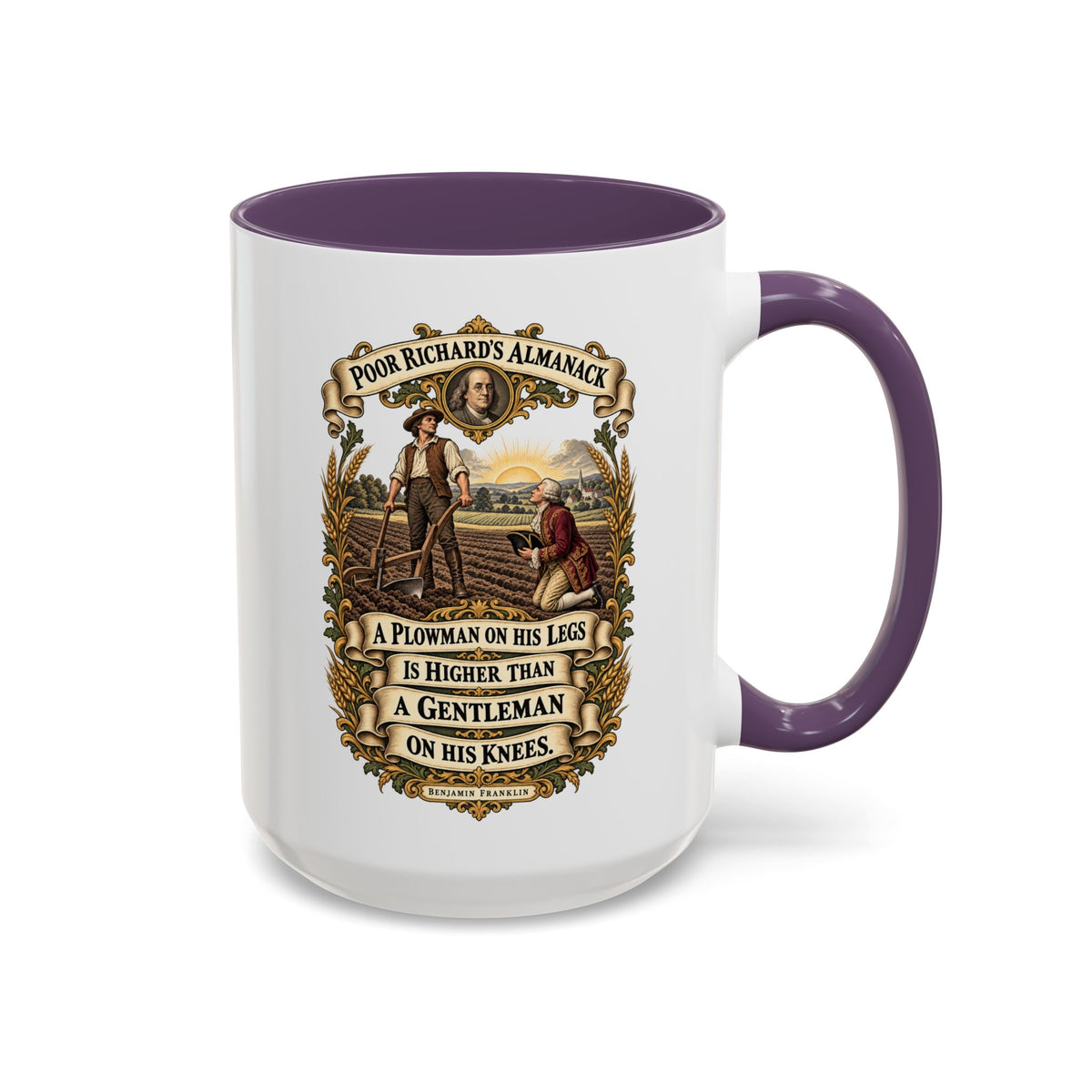 Accent Coffee Mug (11, 15oz) - Poor Richards Almanac - A Plowman on his Legs is higher than a Gentleman on his Knees