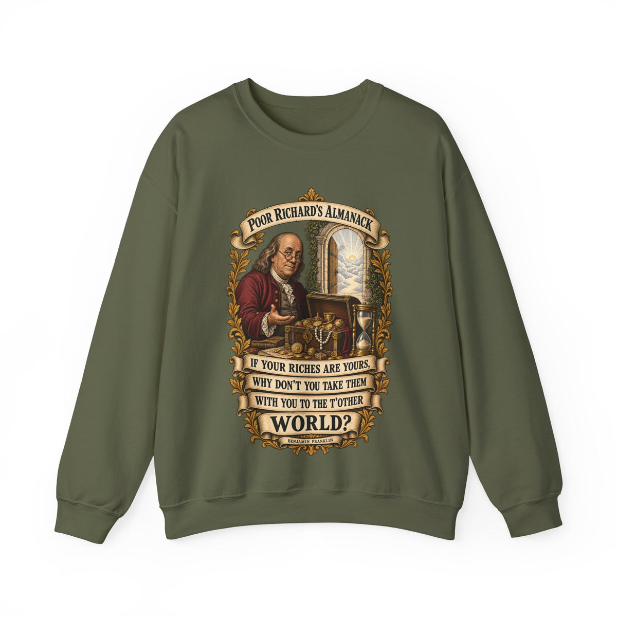 Crewneck Sweatshirt - Poor Richards Almanac -  If your Riches are yours