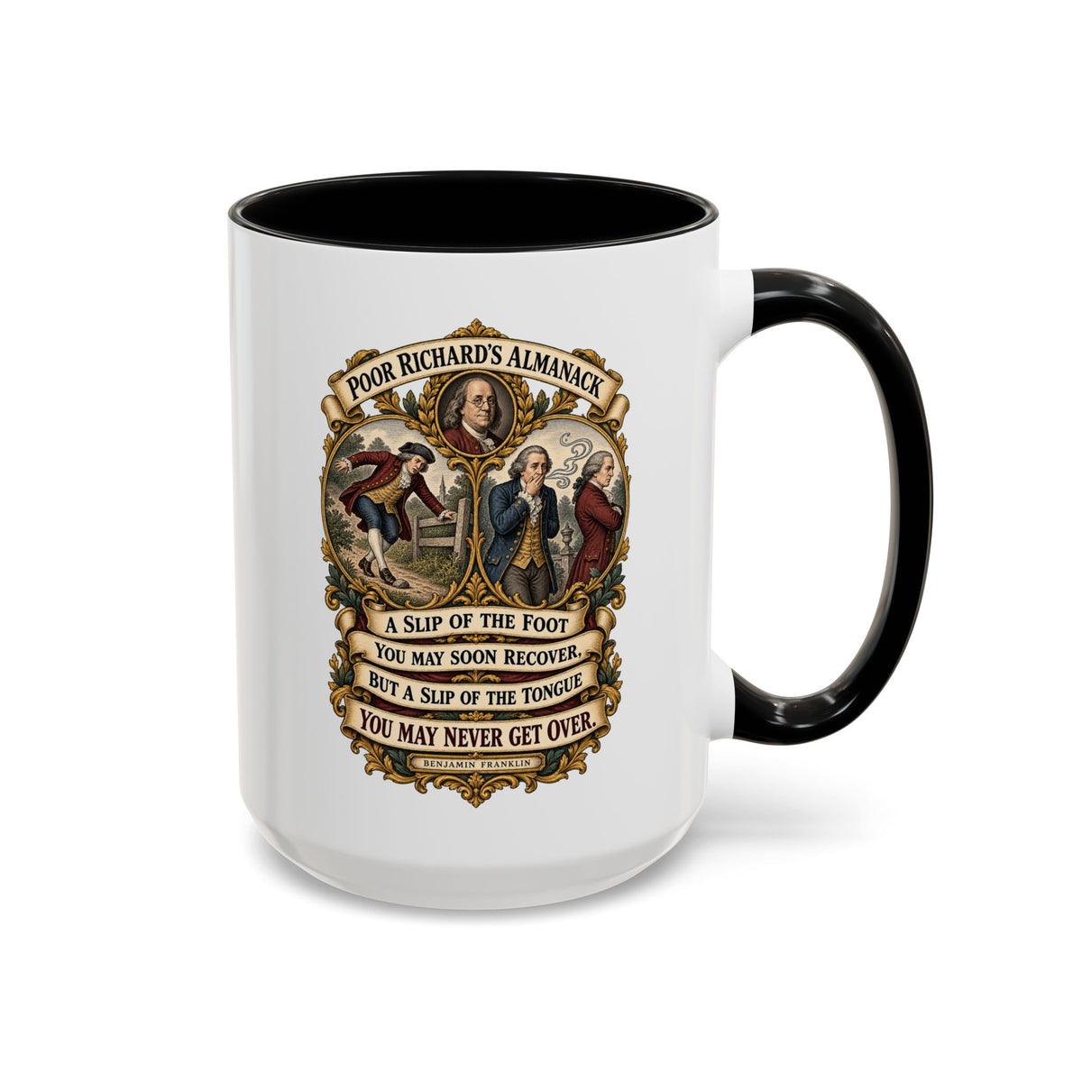 Accent Coffee Mug (11, 15oz) - Poor Richards Almanac - A slip of the foot you may soon recover
