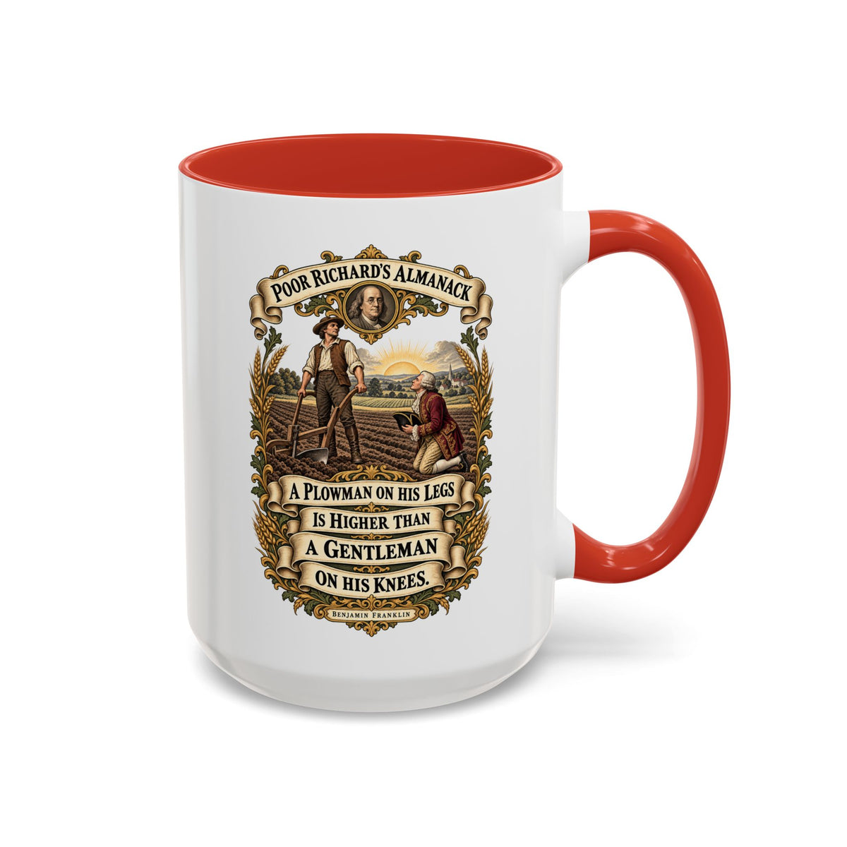 Accent Coffee Mug (11, 15oz) - Poor Richards Almanac - A Plowman on his Legs is higher than a Gentleman on his Knees