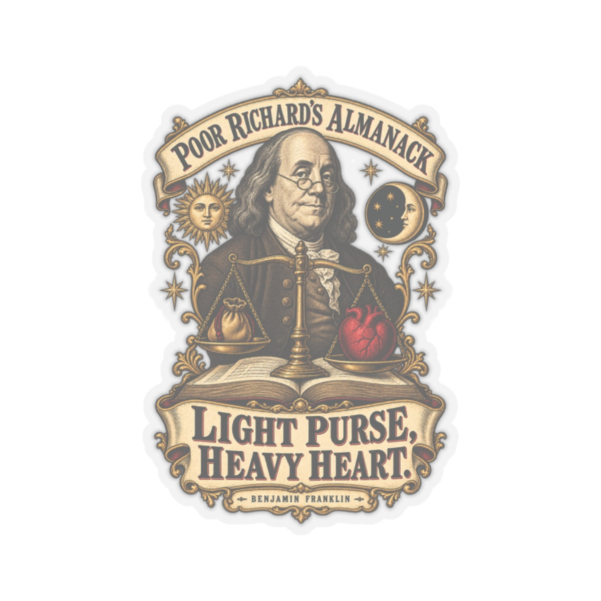 Kiss-Cut Stickers - Poor Richards Almanac - Light Purse, Heavy Heart