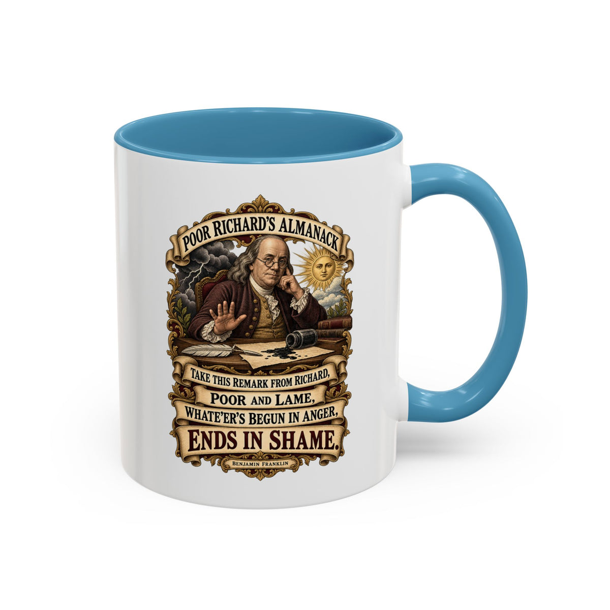 Accent Coffee Mug (11, 15oz) - Poor Richards Almanac -  Take this remark from Richard, poor and lame
