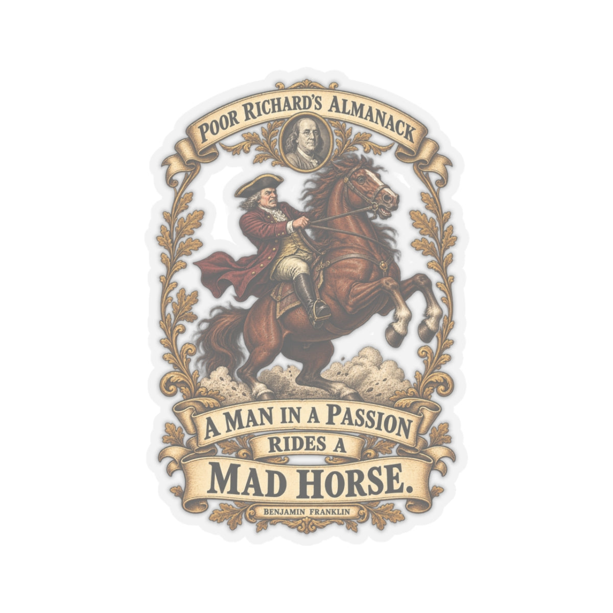 Kiss-Cut Stickers - Poor Richards Almanac - A man in a Passion rides a mad Horse