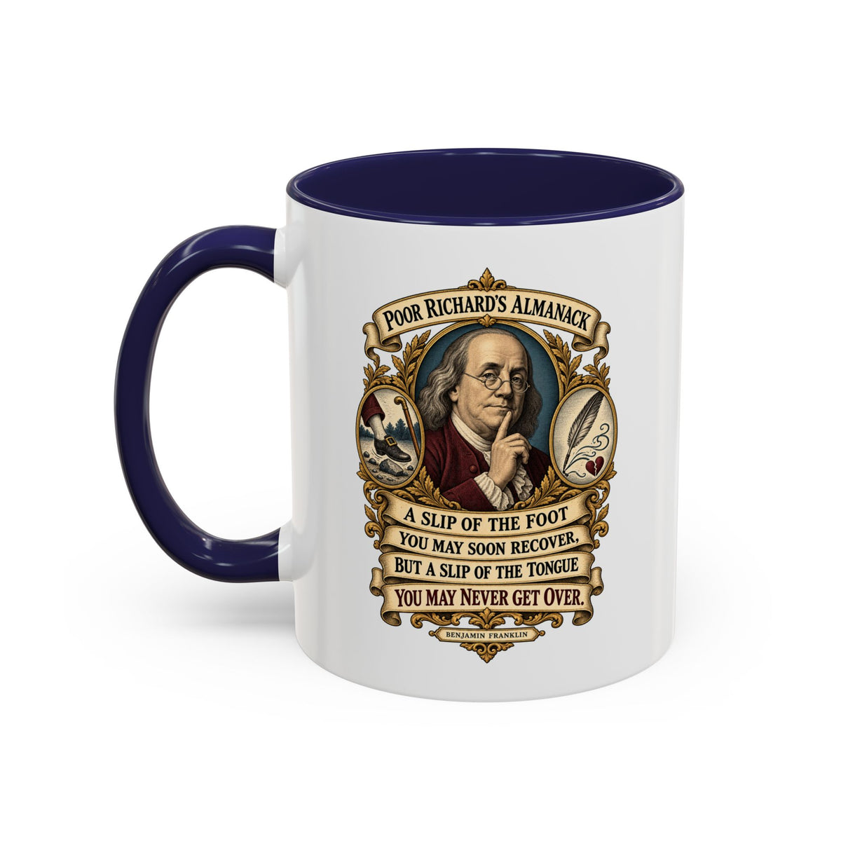 Accent Coffee Mug (11, 15oz) - Poor Richards Almanac - A slip of the foot you may soon recover - V1