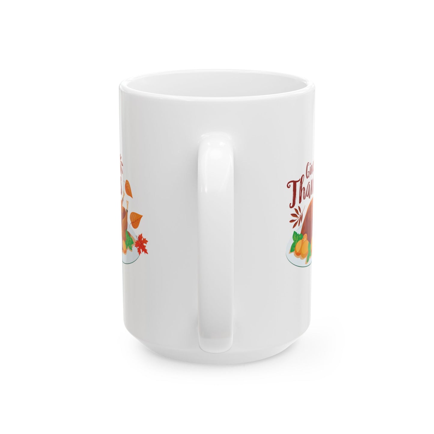 White Ceramic Mug - 11oz & 15oz -Give Thanks