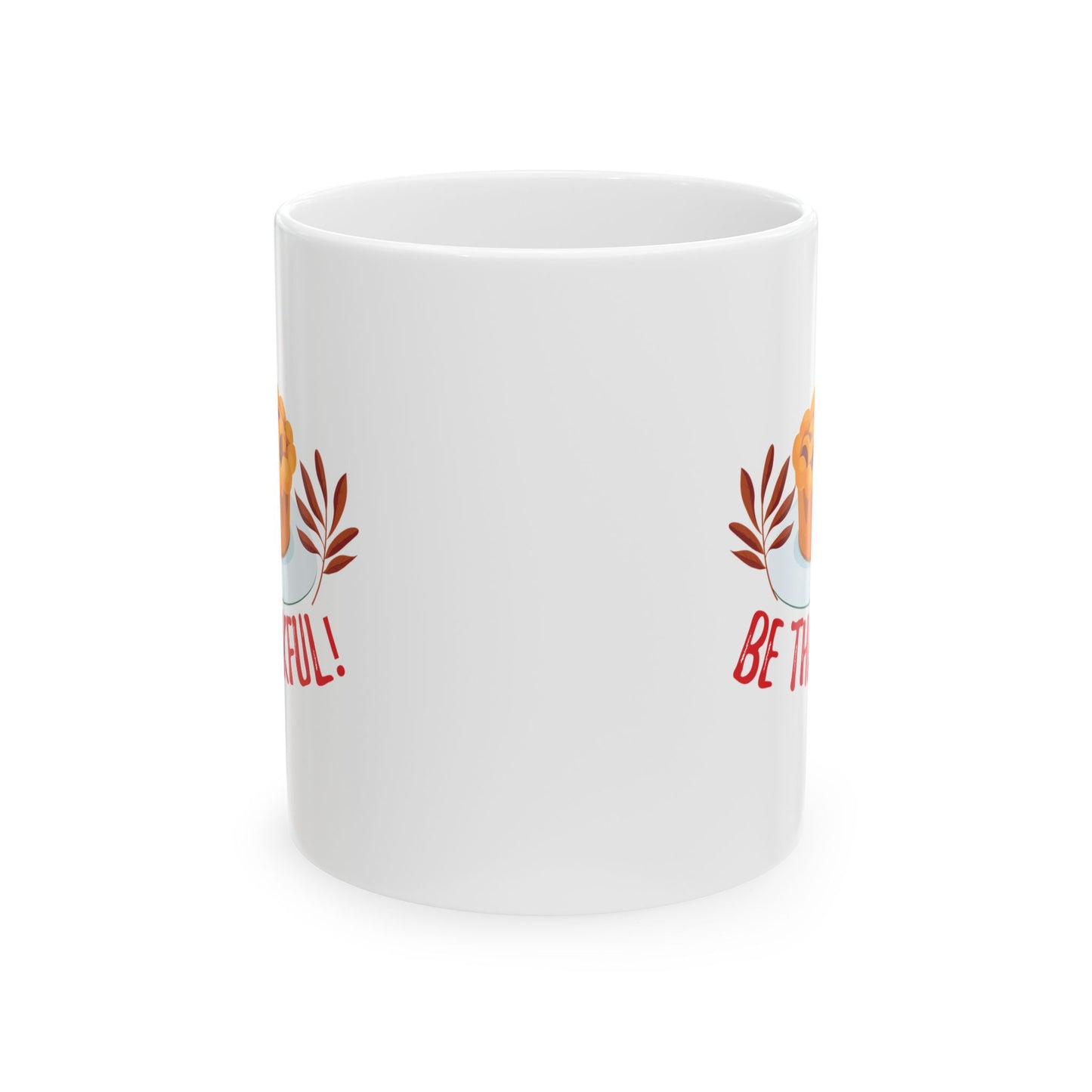 White Ceramic Mug - 11oz & 15oz - Be Thankful