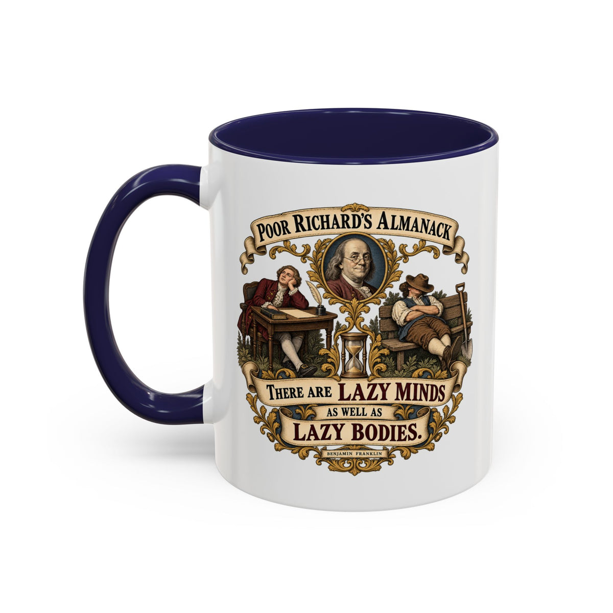 Accent Coffee Mug (11, 15oz) - Poor Richards Almanac -  There are lazy Minds as well as lazy Bodies