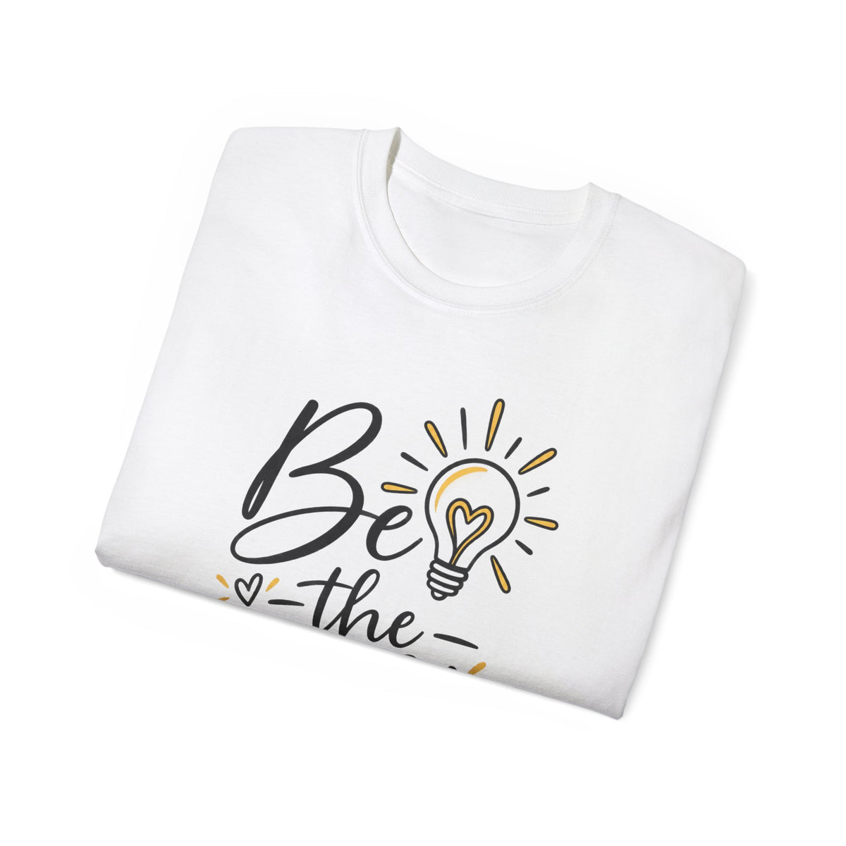 T-Shirt — Be the Light with Heartfelt Glow
