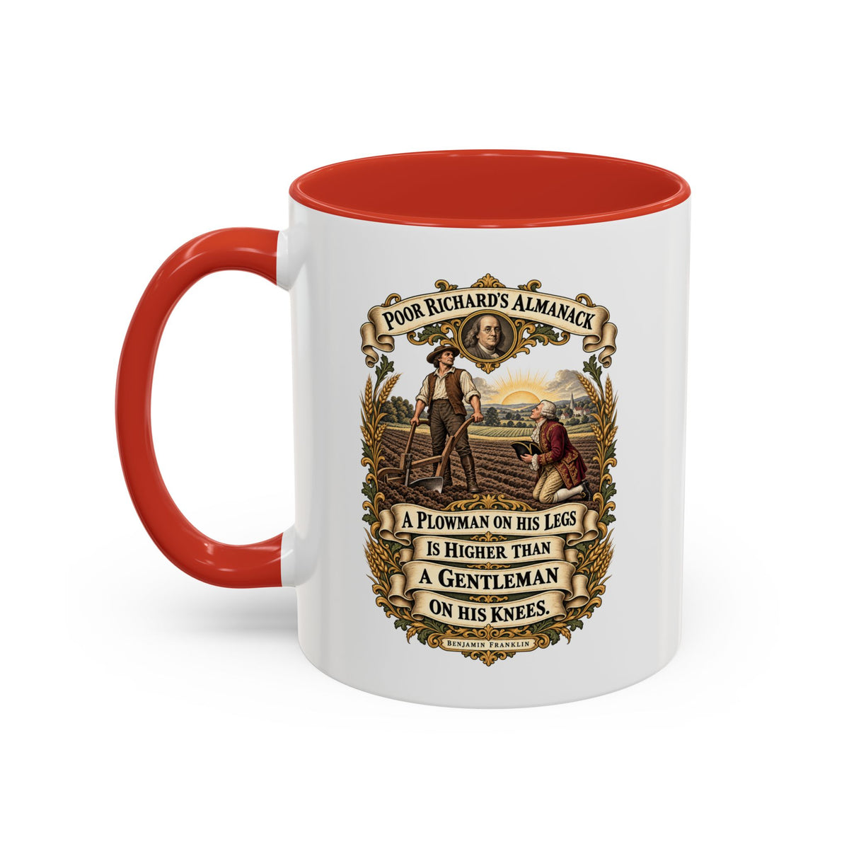 Accent Coffee Mug (11, 15oz) - Poor Richards Almanac - A Plowman on his Legs is higher than a Gentleman on his Knees