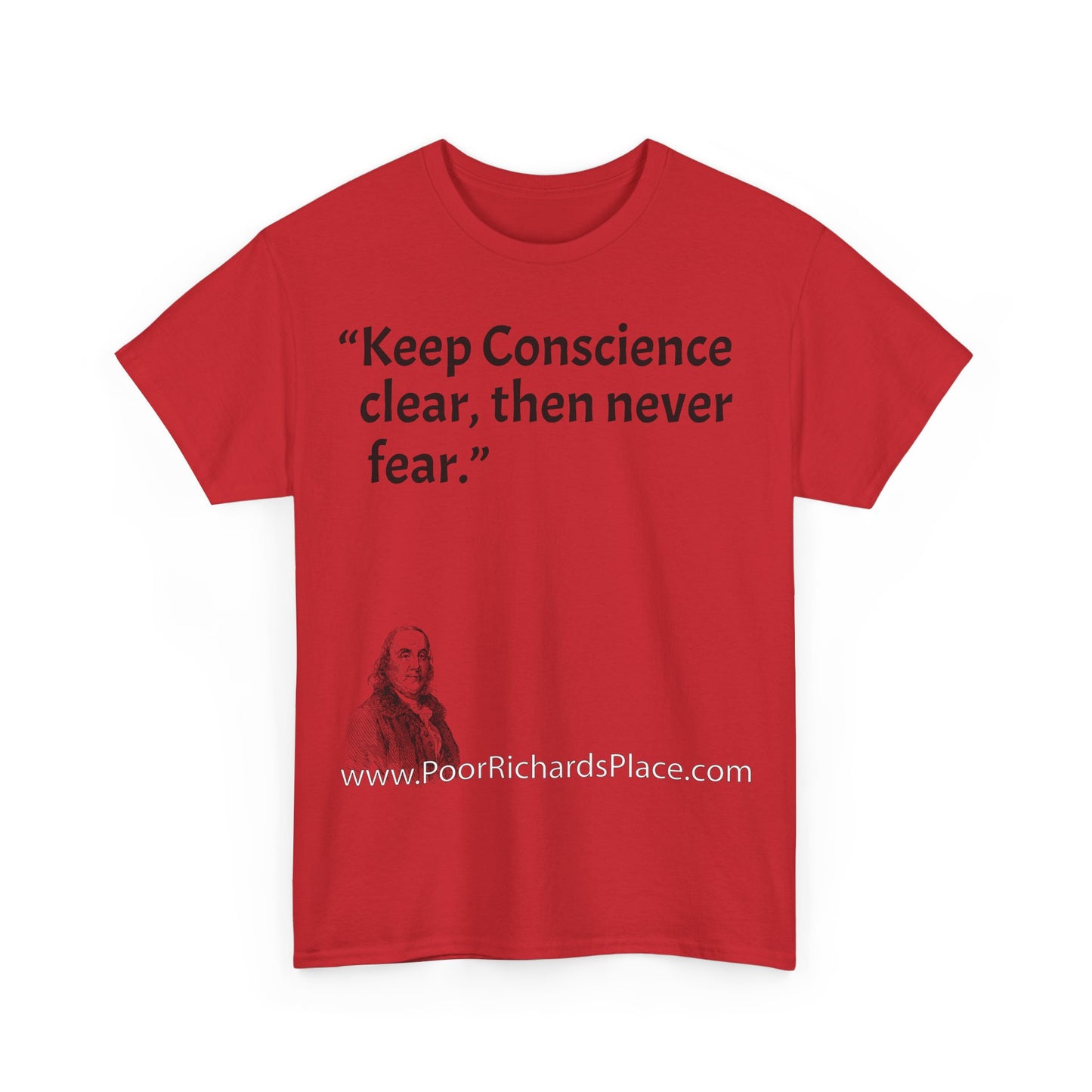 Unisex T-Shirt - Poor Richard Says Keep Conscience clear, then never fear