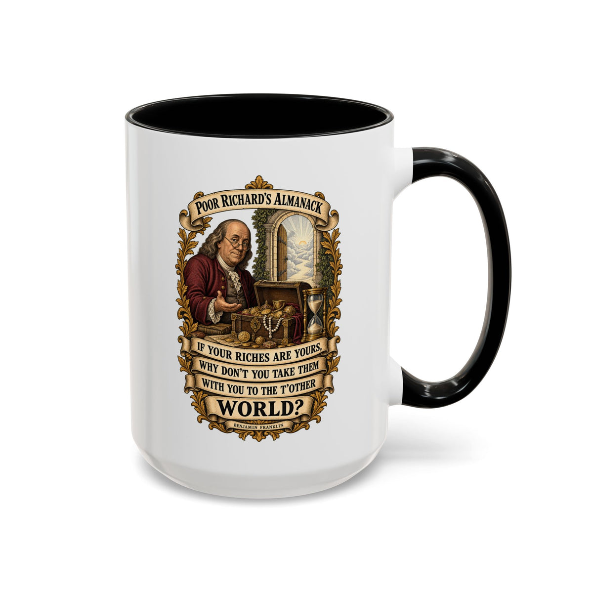 Accent Coffee Mug (11, 15oz) - Poor Richards Almanac -  If your Riches are yours
