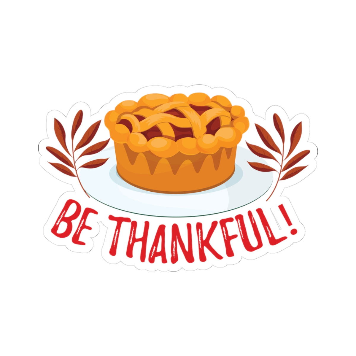 Kiss-Cut Stickers - Be Thankful