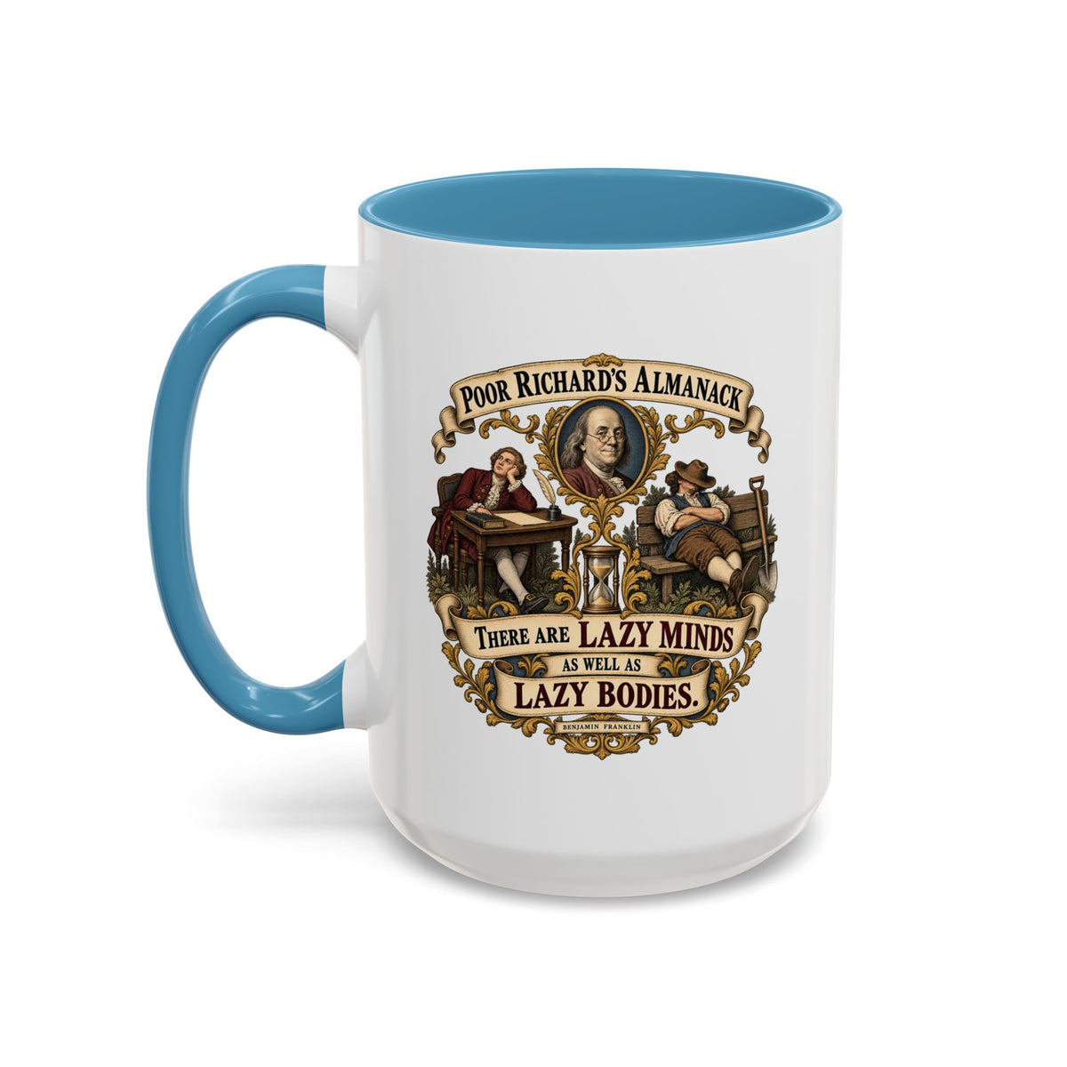 Accent Coffee Mug (11, 15oz) - Poor Richards Almanac -  There are lazy Minds as well as lazy Bodies