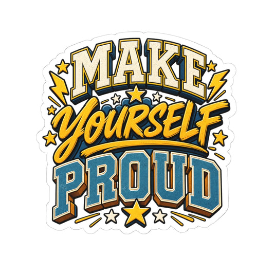 Kiss-Cut Stickers - Make Yourself Proud Varsity