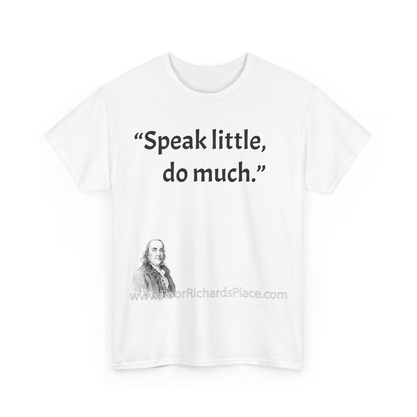 Unisex T-Shirt - Poor Richard Says Speak little, do much