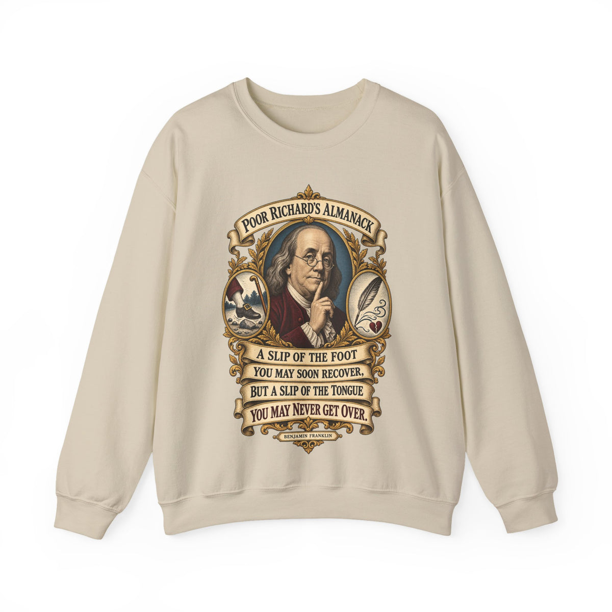 Crewneck Sweatshirt - Poor Richards Almanac - A slip of the foot you may soon recover - V1