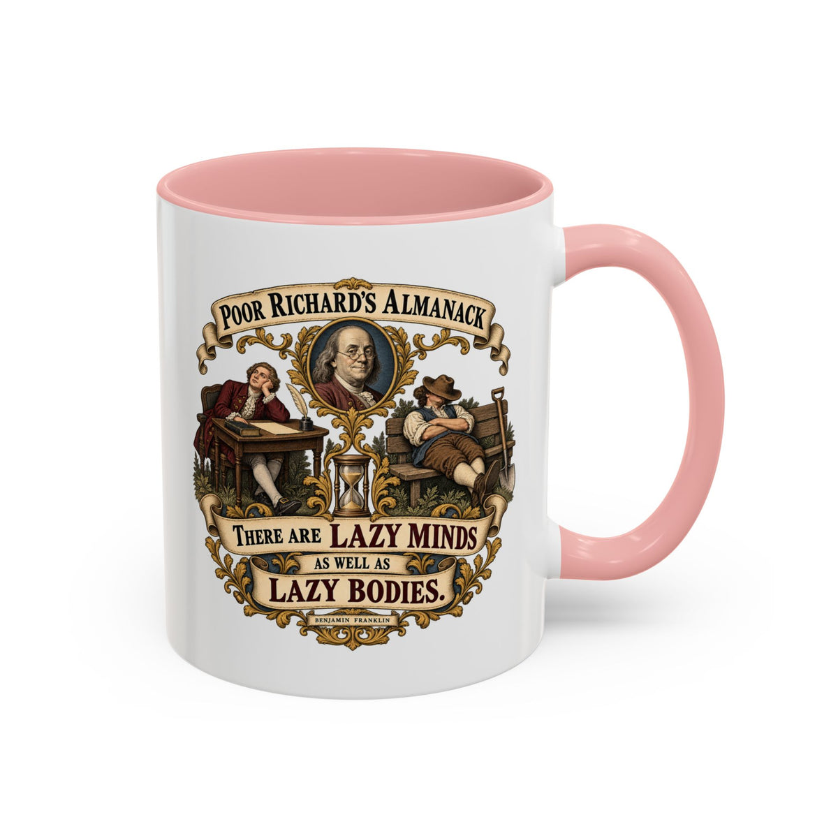 Accent Coffee Mug (11, 15oz) - Poor Richards Almanac -  There are lazy Minds as well as lazy Bodies