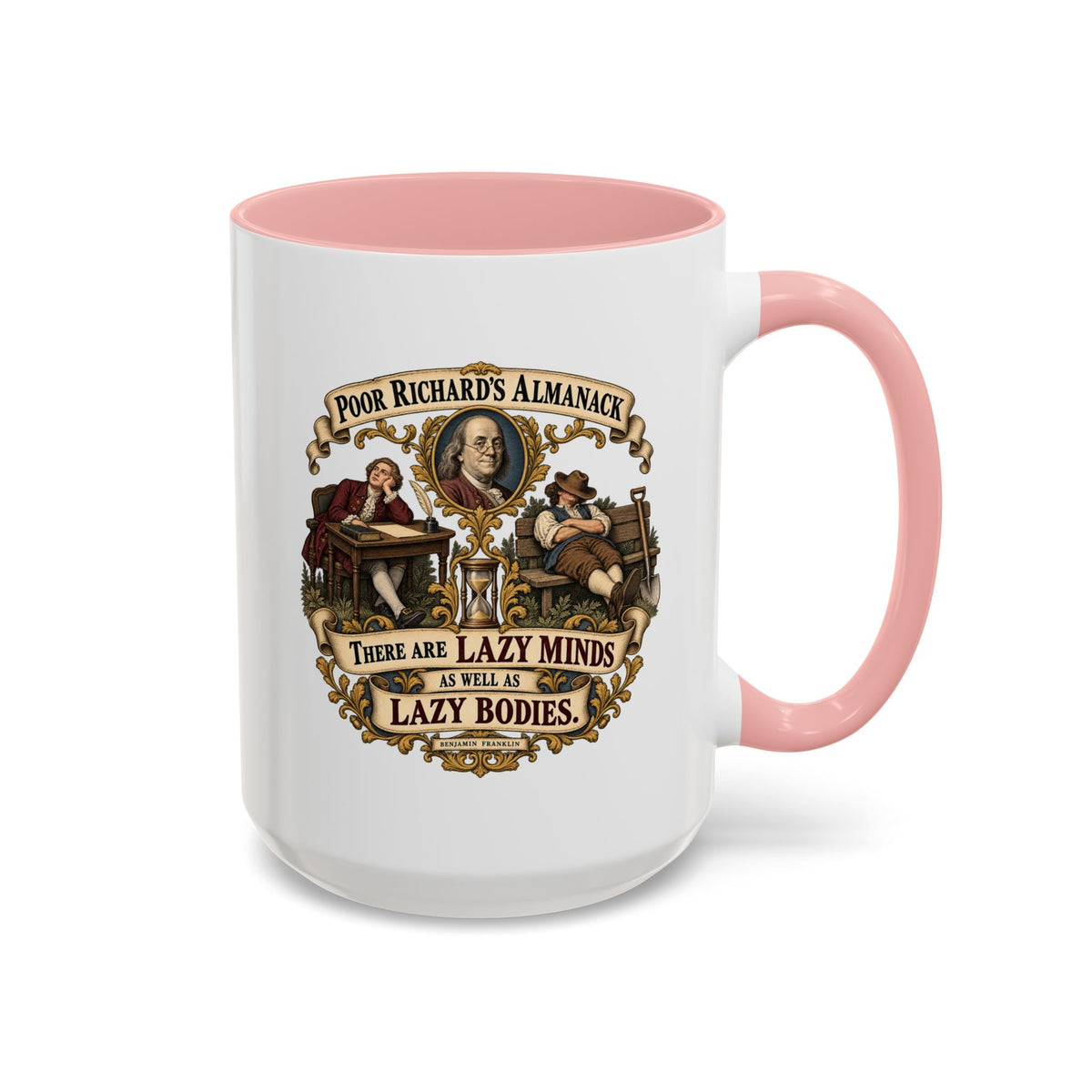 Accent Coffee Mug (11, 15oz) - Poor Richards Almanac -  There are lazy Minds as well as lazy Bodies