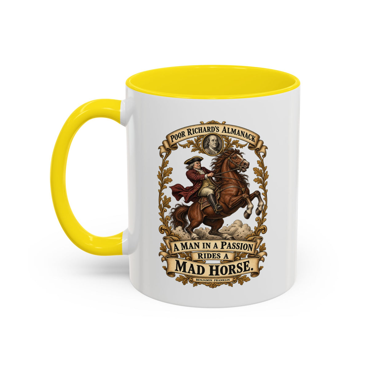 Accent Coffee Mug (11, 15oz) - Poor Richards Almanac - A man in a Passion rides a mad Horse