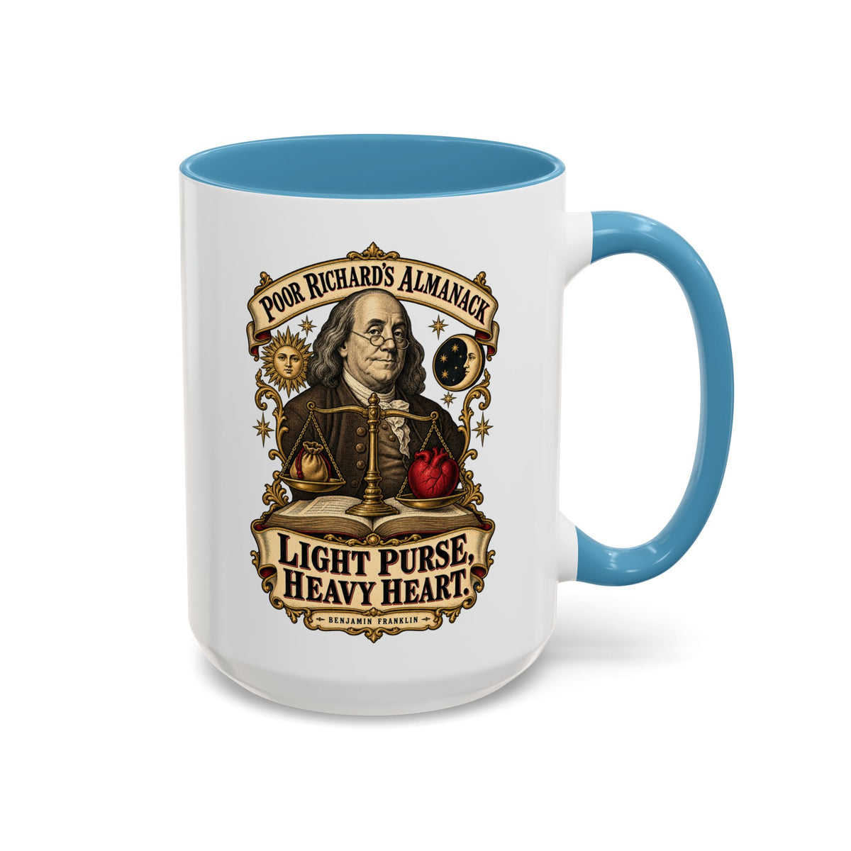 Accent Coffee Mug (11, 15oz) - Poor Richards Almanac - Light Purse, Heavy Heart
