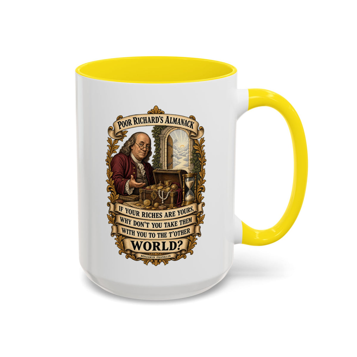 Accent Coffee Mug (11, 15oz) - Poor Richards Almanac -  If your Riches are yours