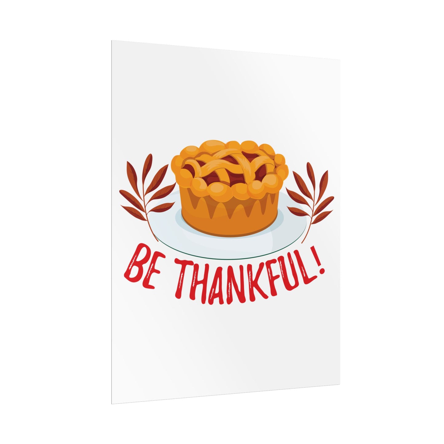 Rolled Poster - Be Thankful