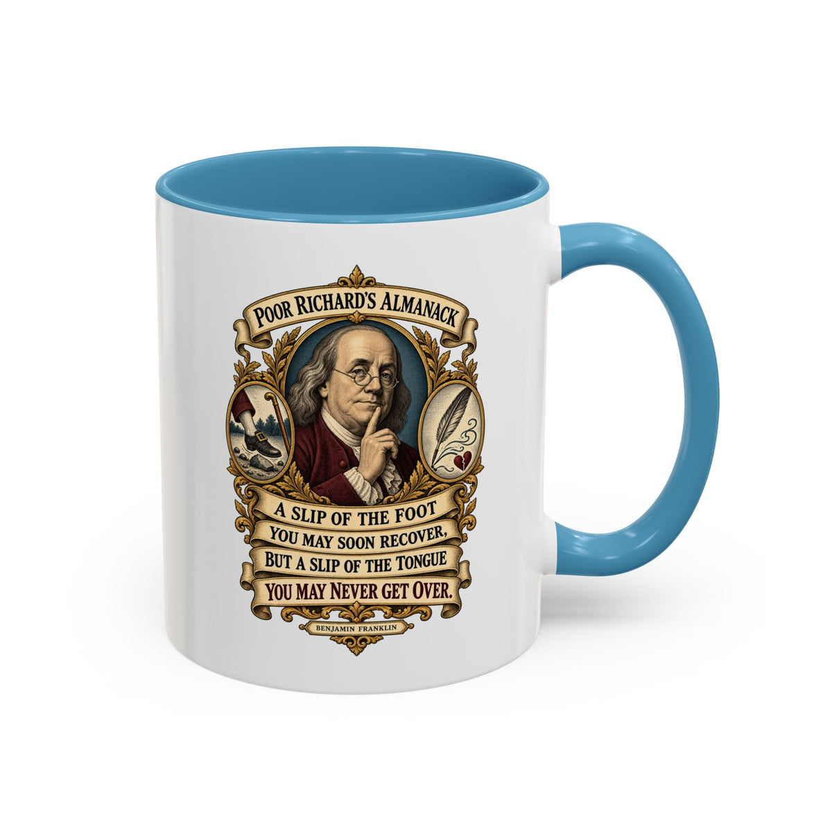 Accent Coffee Mug (11, 15oz) - Poor Richards Almanac - A slip of the foot you may soon recover - V1