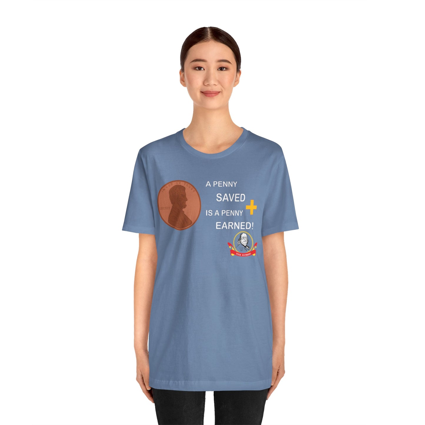 Unisex Jersey Short Sleeve Tee - A Penny Saved is a Penny Earned - Poor Richards Place