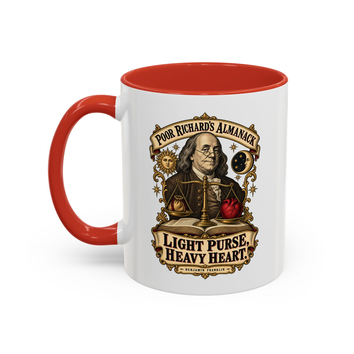Accent Coffee Mug (11, 15oz) - Poor Richards Almanac - Light Purse, Heavy Heart