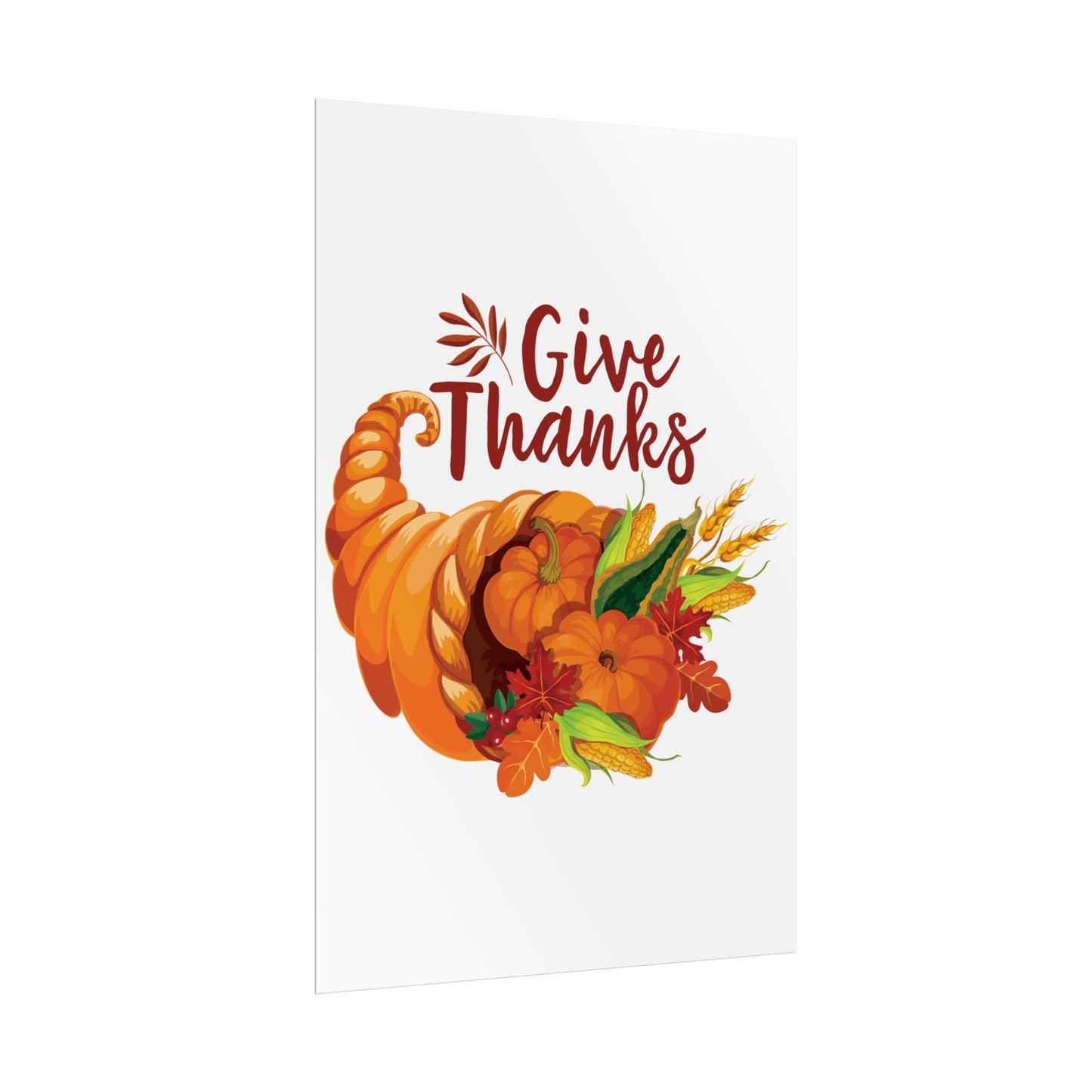Rolled Poster -Thanksgiving - Give Thanks