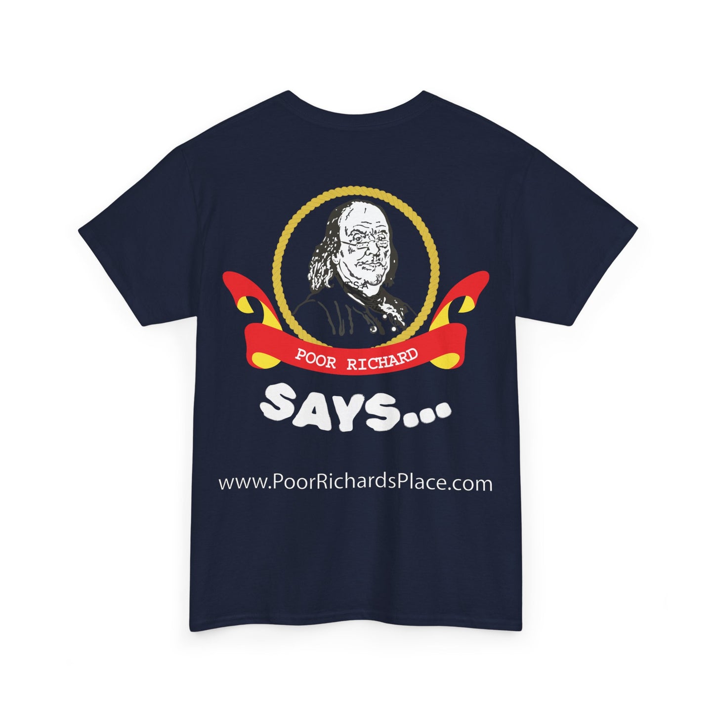 Unisex T-Shirt - Poor Richard Says Blessed is he who expects nothing for he shall never be disappointed w Ben Franklin QUOTE