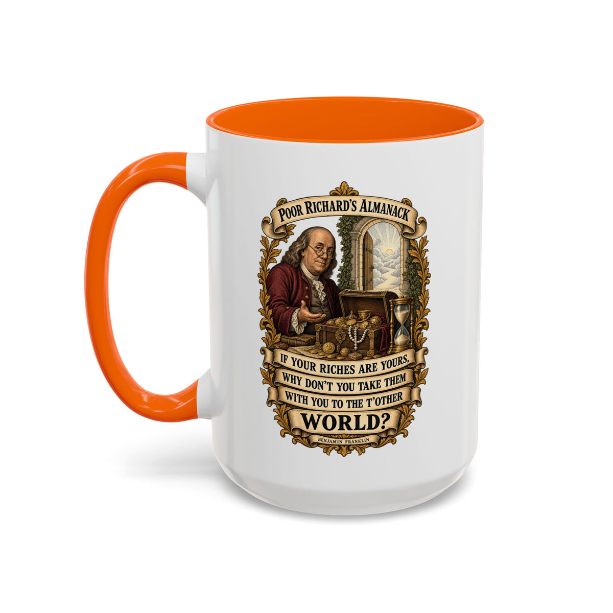 Accent Coffee Mug (11, 15oz) - Poor Richards Almanac -  If your Riches are yours