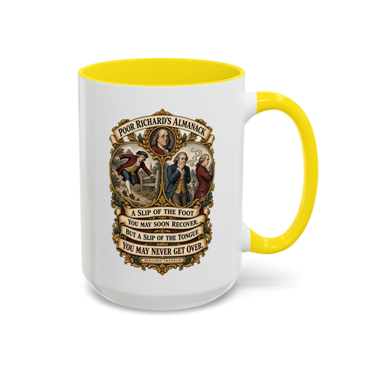 Accent Coffee Mug (11, 15oz) - Poor Richards Almanac - A slip of the foot you may soon recover