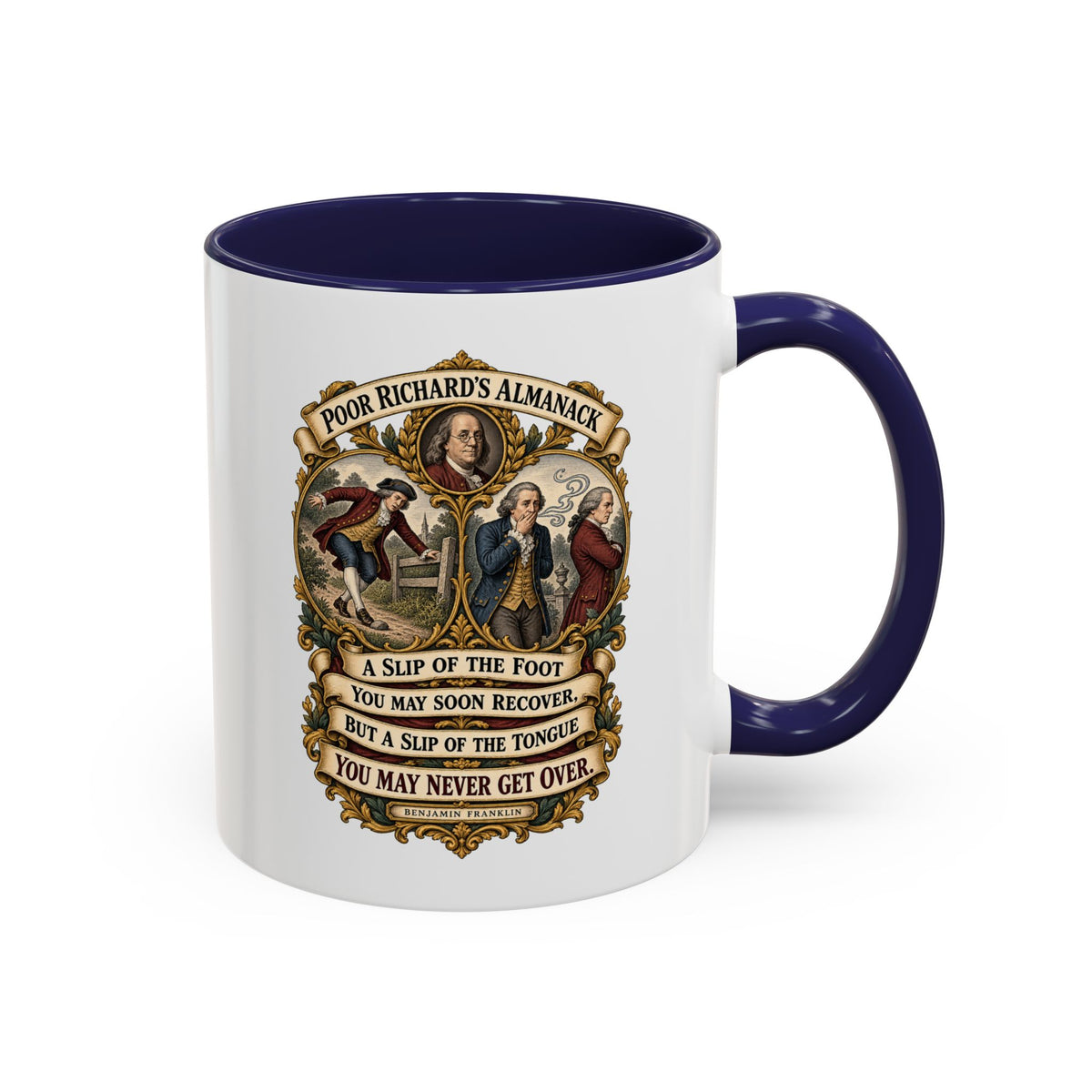 Accent Coffee Mug (11, 15oz) - Poor Richards Almanac - A slip of the foot you may soon recover