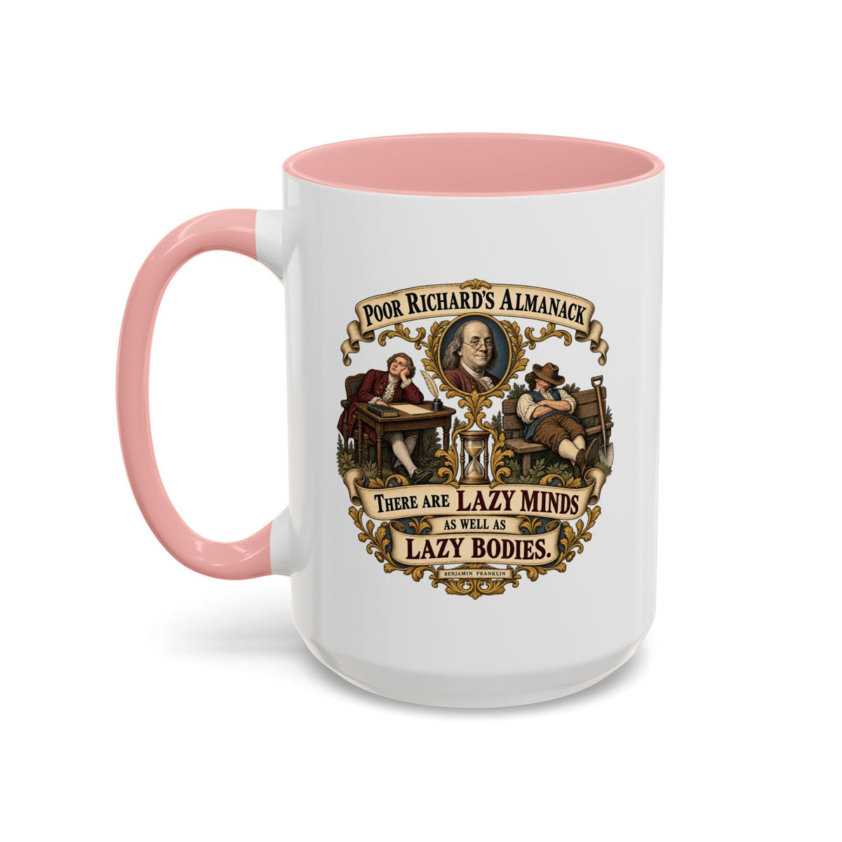 Accent Coffee Mug (11, 15oz) - Poor Richards Almanac -  There are lazy Minds as well as lazy Bodies