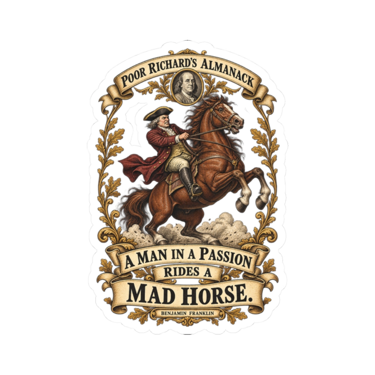 Kiss-Cut Stickers - Poor Richards Almanac - A man in a Passion rides a mad Horse