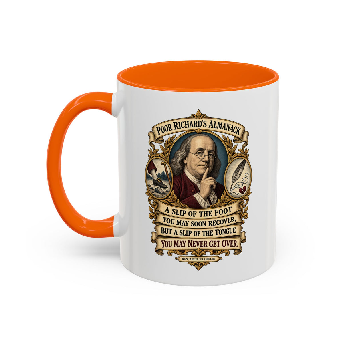 Accent Coffee Mug (11, 15oz) - Poor Richards Almanac - A slip of the foot you may soon recover - V1