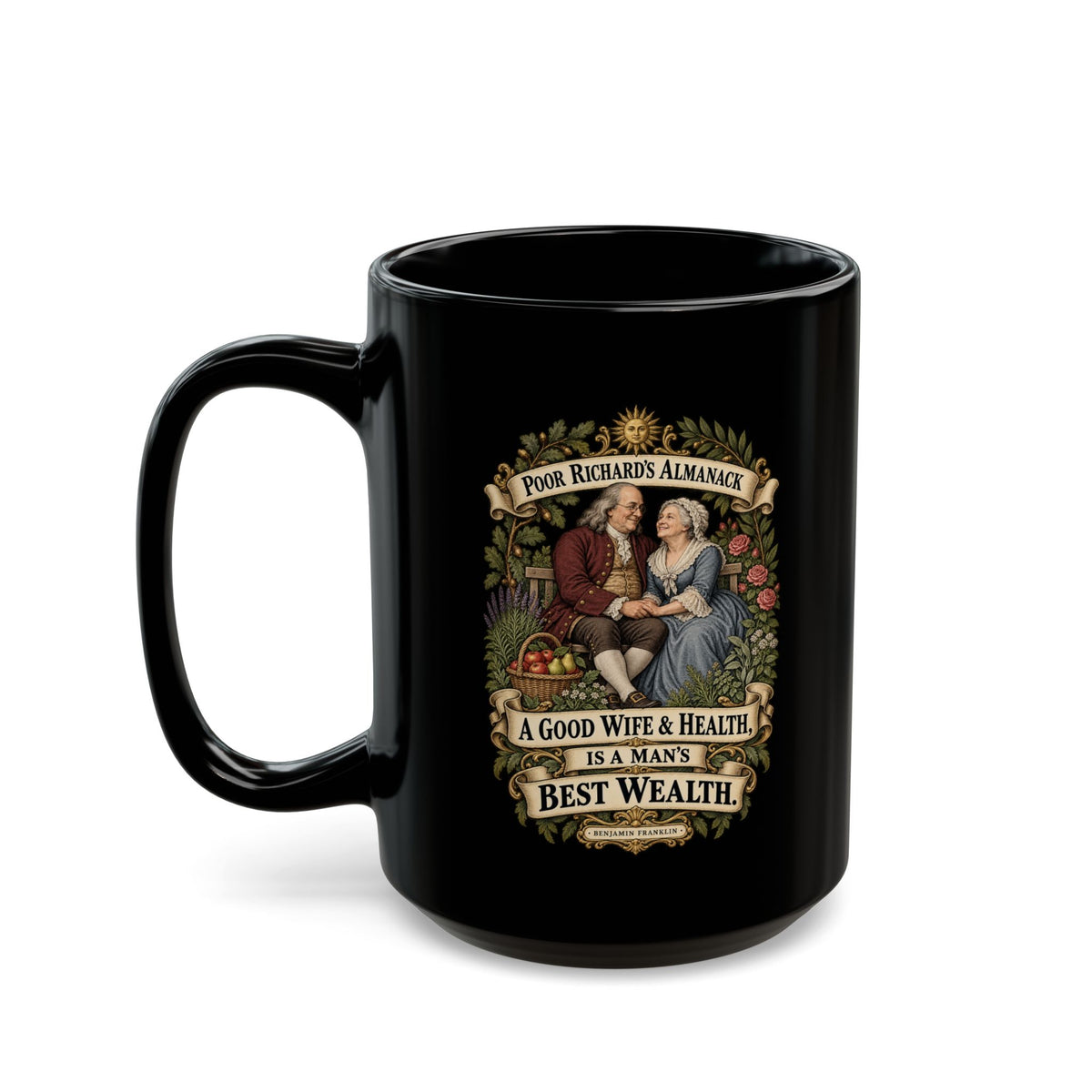 Black Mug  (15oz) - Poor Richards Almanac - A good Wife & Health, is a Man's best Wealth