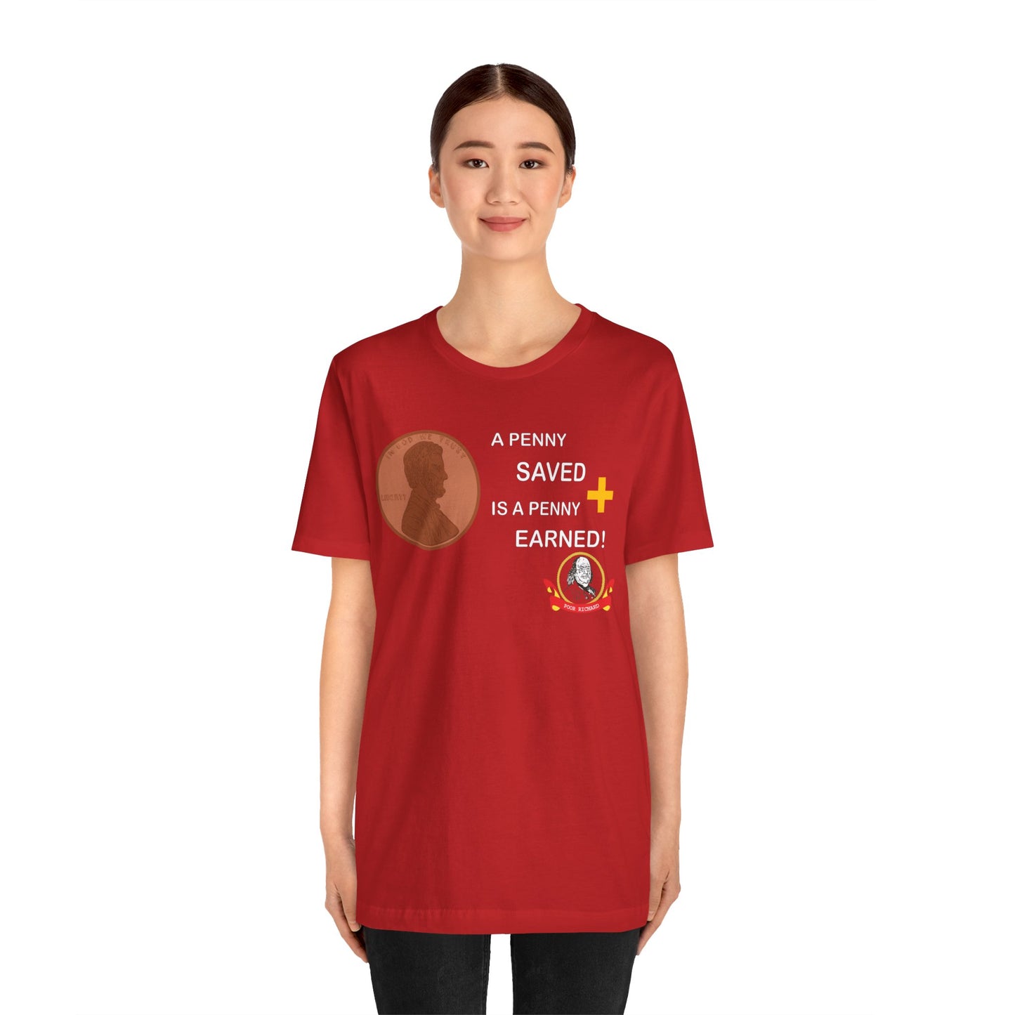 Unisex Jersey Short Sleeve Tee - A Penny Saved is a Penny Earned - Poor Richards Place