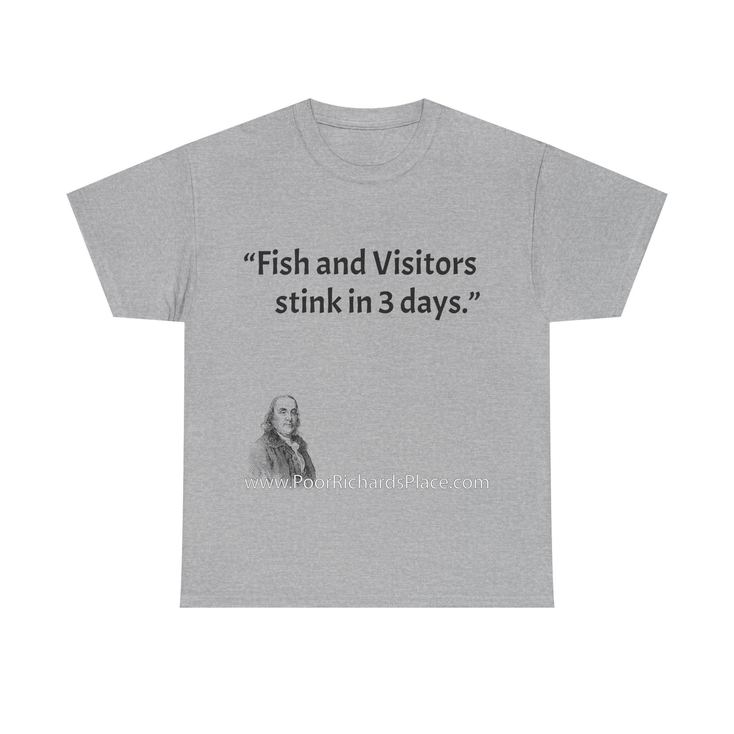 Unisex T-Shirt - Poor Richard Says Fish and Visitors stink in 3 days