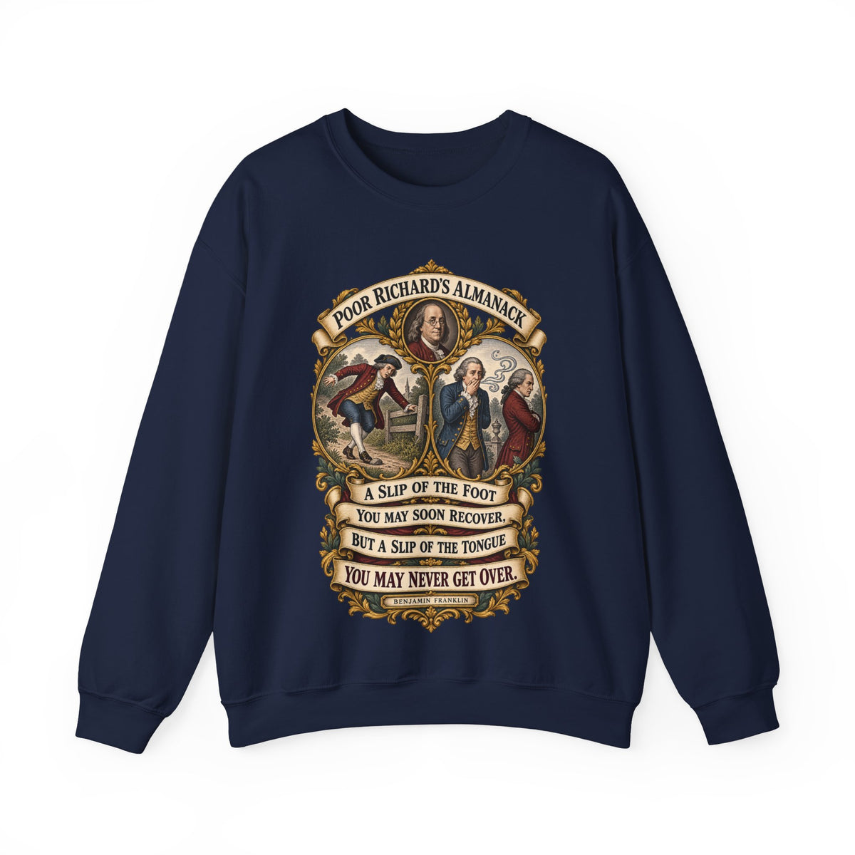Crewneck Sweatshirt - Poor Richards Almanac - A slip of the foot you may soon recover