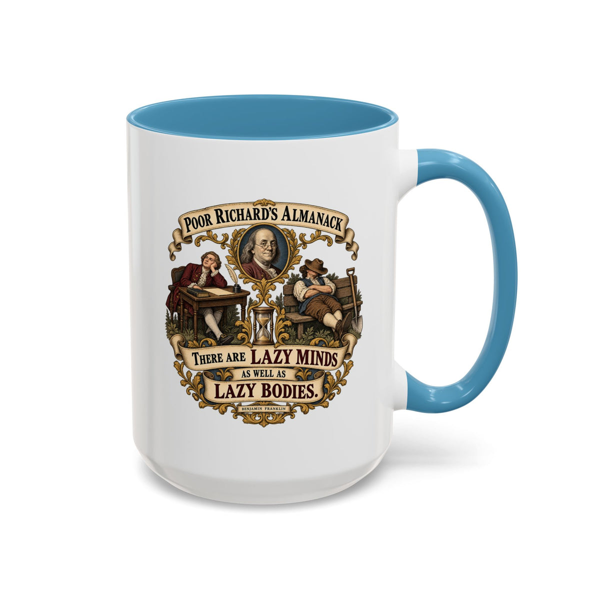 Accent Coffee Mug (11, 15oz) - Poor Richards Almanac -  There are lazy Minds as well as lazy Bodies