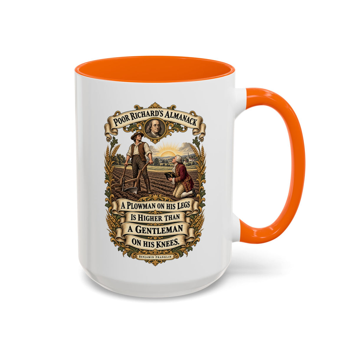 Accent Coffee Mug (11, 15oz) - Poor Richards Almanac - A Plowman on his Legs is higher than a Gentleman on his Knees